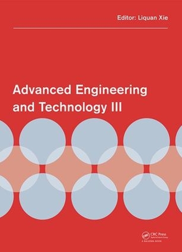 Бумажная книга «Advanced Engineering and Technology III: Proceedings of the 3rd Annual Congress on Advanced Engineering and Technology (CAET 2016), Hong Kong, 22-23 October 2016» - фото №1
