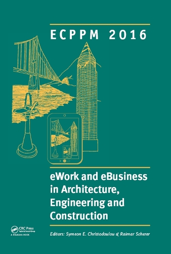 Бумажная книга «eWork and eBusiness in Architecture, Engineering and Construction: ECPPM 2016: Proceedings of the 11th European Conference on Product and Process Modelling (ECPPM 2016), Limassol, Cyprus, 7-9 September 2016» - фото №1