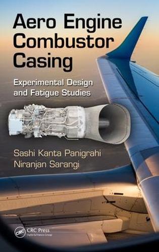 Паперова книга «Aero Engine Combustor Casing: Experimental Design and Fatigue Studies», авторів Ніранджан Сарангі, Саші Канта Паніграхі - фото №1