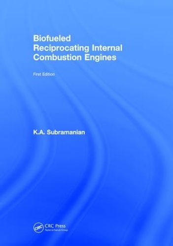 Бумажная книга «Biofueled Reciprocating Internal Combustion Engines», автор К.А. Субраманиан - фото №1