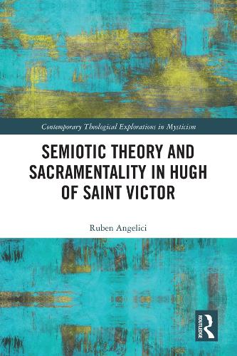 Бумажная книга «Semiotic Theory and Sacramentality in Hugh of Saint Victor», автор Рубен Ангеличи - фото №1