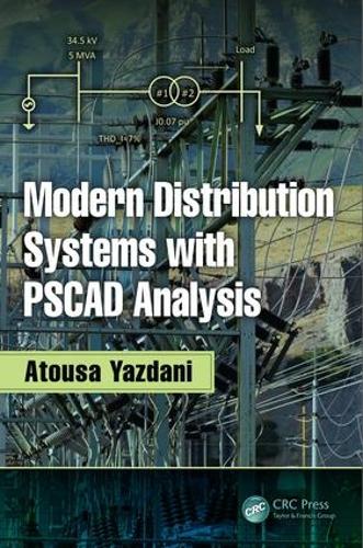 Бумажная книга «Modern Distribution Systems with PSCAD Analysis», автор Атуса Яздани - фото №1