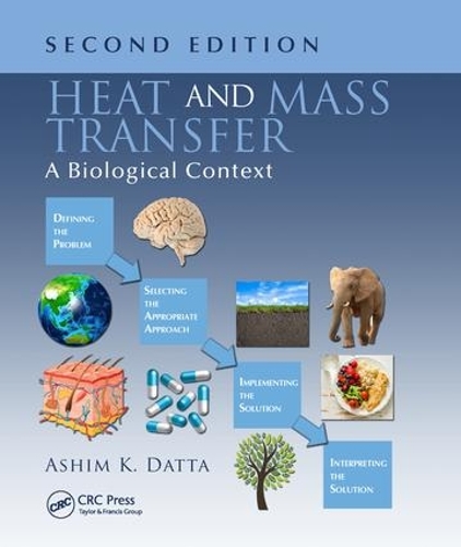 Бумажная книга «Heat and Mass Transfer: A Biological Context, Second Edition», автор Ашим К. Датта - фото №1