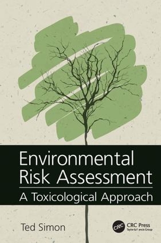 Бумажная книга «Environmental Risk Assessment: A Toxicological Approach», автор Тед Саймон - фото №1