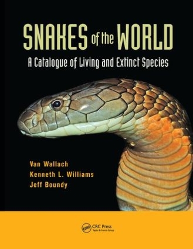 Бумажная книга «Snakes of the World: A Catalogue of Living and Extinct Species», авторов Джефф Баунди, Кеннет Л. Уильямс, Ван Валлах - фото №1
