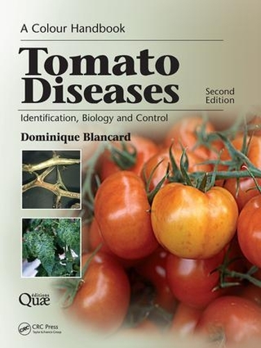 Бумажная книга «Tomato Diseases: Identification, Biology and Control: A Colour Handbook, Second Edition», автор Доминик Бланкар - фото №1