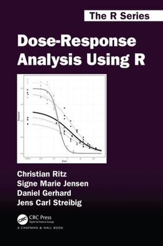 [object Object] «Dose-Response Analysis Using R», авторів Крістіан Рітц, Даніель Герхард, Єнс Карл Штрайбіг, Сігне Марі Йенсен - фото №1