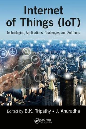 [object Object] «Internet of Things (IoT): Technologies, Applications, Challenges and Solutions» - фото №1