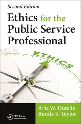 Паперова книга «Ethics for the Public Service Professional», авторів Арік В. Дютель, Ренді С. Тейлор - фото №1