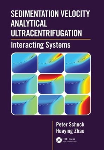 Бумажная книга «Sedimentation Velocity Analytical Ultracentrifugation: Interacting Systems», авторов Хуаин Чжао, Питер Шук - фото №1