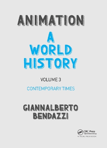 Бумажная книга «Animation: A World History: Volume III: Contemporary Times», автор Джаннальберто Бендацци - фото №1