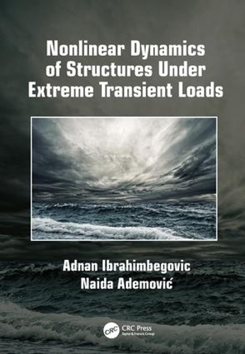 Бумажная книга «Nonlinear Dynamics of Structures Under Extreme Transient Loads», авторов Аднан Ибрагимбегович, Найда Адемович - фото №1