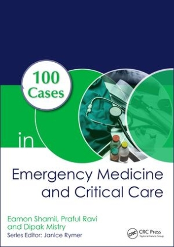 Паперова книга «100 Cases in Emergency Medicine and Critical Care», авторів Діпак Містрі, Імон Шаміль, Прафул Раві - фото №1