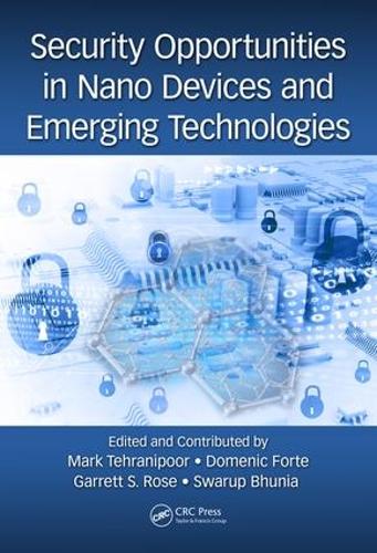 Бумажная книга «Security Opportunities in Nano Devices and Emerging Technologies» - фото №1