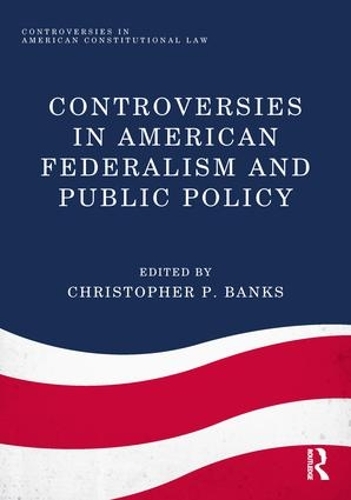 Паперова книга «Controversies in American Federalism and Public Policy» - фото №1