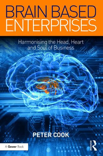 Паперова книга «Brain Based Enterprises: Harmonising the Head, Heart and Soul of Business», автор Пітер Кук - фото №1