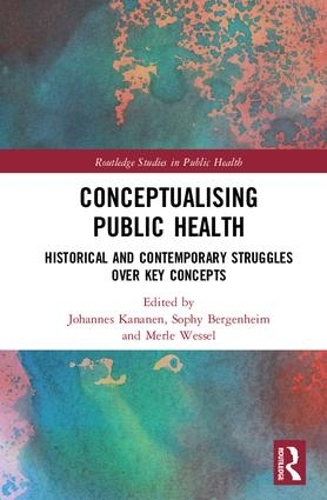 Бумажная книга «Conceptualising Public Health: Historical and Contemporary Struggles over Key Concepts» - фото №1