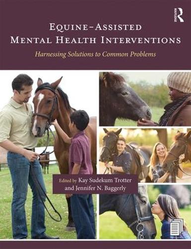 Бумажная книга «Equine-Assisted Mental Health Interventions: Harnessing Solutions to Common Problems» - фото №1