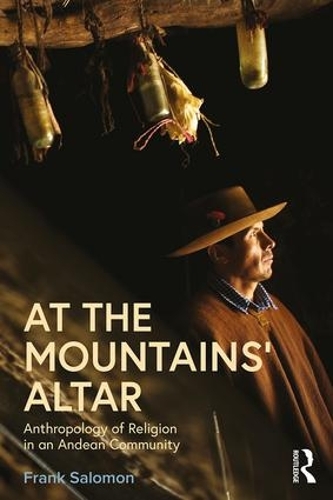 Паперова книга «At the Mountains’ Altar: Anthropology of Religion in an Andean Community», автор Френк Саломон - фото №1