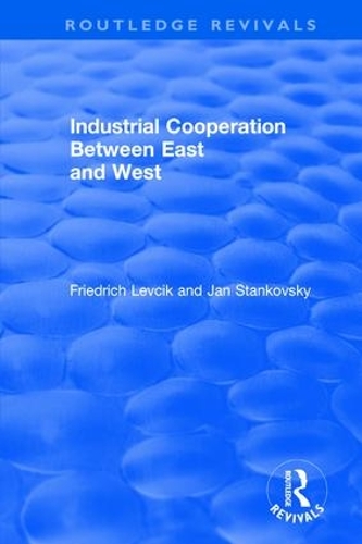Бумажная книга «Industrial Cooperation between East and West», авторов Фридрих Левчик, Ян Станковский - фото №1