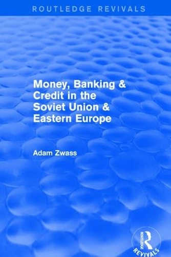 Паперова книга «Money, Banking & Credit in the soviet union & eastern europe» - фото №1