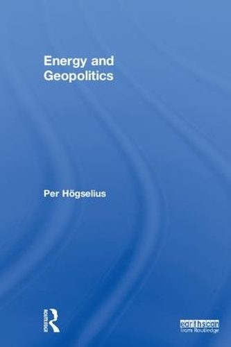 Бумажная книга «Energy and Geopolitics», автор Пер Хёгселиус - фото №1