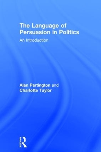 Паперова книга «The Language of Persuasion in Politics: An Introduction», авторів Алан Партінгтон, Шарлотта Тейлор - фото №1