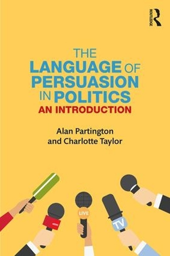 Паперова книга «The Language of Persuasion in Politics: An Introduction», авторів Алан Партінгтон, Шарлотта Тейлор - фото №1