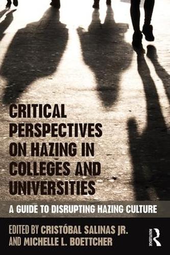 Бумажная книга «Critical Perspectives on Hazing in Colleges and Universities: A Guide to Disrupting Hazing Culture» - фото №1