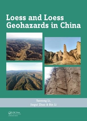 Паперова книга «Loess and Loess Geohazards in China», авторів Бін Лі, Цзінгуй Чжао, Янронг Лі - фото №1