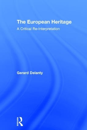 Паперова книга «The European Heritage: A Critical Re-Interpretation», автор Жерар Деланті - фото №1
