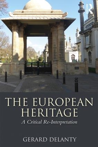 Паперова книга «The European Heritage: A Critical Re-Interpretation», автор Жерар Деланті - фото №1