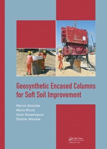 Паперова книга «Geosynthetic Encased Columns for Soft Soil Improvement», авторів Дімітер Алєксєєв, Іман Хоссейнпур, Маріо Річчіо, Марсіо Алмейда - фото №1
