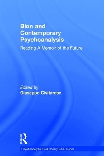 Бумажная книга «Bion and Contemporary Psychoanalysis: Reading A Memoir of the Future» - фото №1
