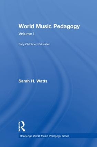 Бумажная книга «World Music Pedagogy, Volume I: Early Childhood Education», автор Сара Х. Уоттс - фото №1