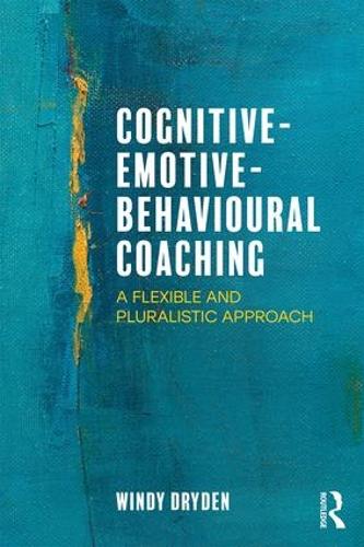 Паперова книга «Cognitive-Emotive-Behavioural Coaching: A Flexible and Pluralistic Approach», автор Вінді Драйден - фото №1