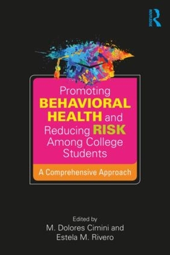 Паперова книга «Promoting Behavioral Health and Reducing Risk among College Students: A Comprehensive Approach» - фото №1