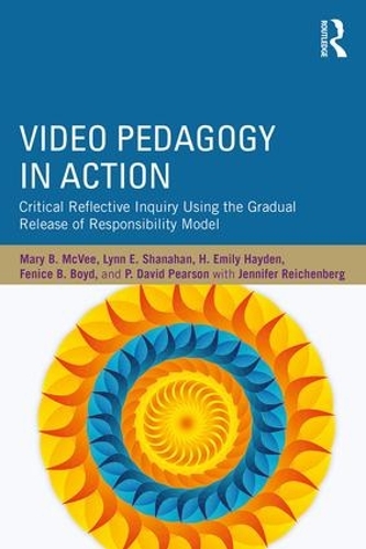 Бумажная книга «Video Pedagogy in Action: Critical Reflective Inquiry Using the Gradual Release of Responsibility Model», авторов Фенис Б. Бойд, Х. Эмили Хейден, Линн Э. Шанахан, Мэри Б. Макви, П. Дэвид Пирсон - фото №1