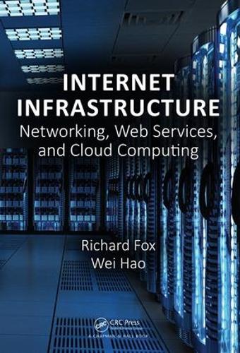 [object Object] «Internet Infrastructure: Networking, Web Services, and Cloud Computing», авторов Ричард Фокс, Вэй Хао - фото №1