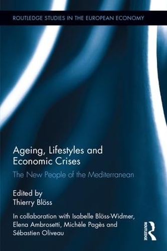 Бумажная книга «Ageing, Lifestyles and Economic Crises: The New People of the Mediterranean» - фото №1