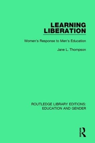 Паперова книга «Learning Liberation: Women's Response to Men's Education», автор Джейн Томпсон - фото №1