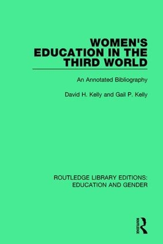 Паперова книга «Women's Education in the Third World: An Annotated Bibliography», авторів Девід Х. Келлі, Гейл П. Келлі - фото №1
