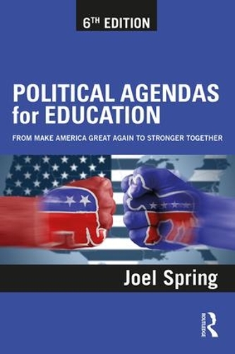 Бумажная книга «Political Agendas for Education: From Make America Great Again to Stronger Together», автор Джоэл Спринг - фото №1