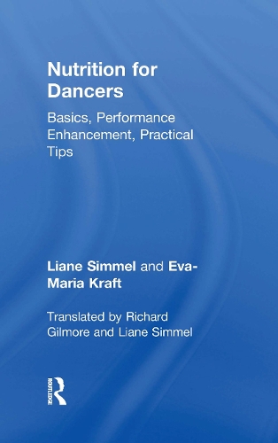 Паперова книга «Nutrition for Dancers: Basics, Performance Enhancement, Practical Tips», авторів Єва-Марія Крафт, Ліан Зіммель - фото №1