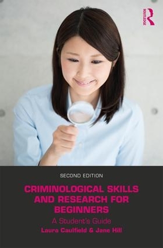 [object Object] «Criminological Skills and Research for Beginners: A Student's Guide», автор Лора Колфілд - фото №1