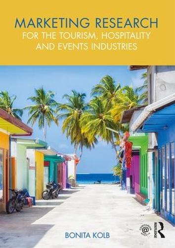 Бумажная книга «Marketing Research for the Tourism, Hospitality and Events Industries», автор Бонита Колб - фото №1
