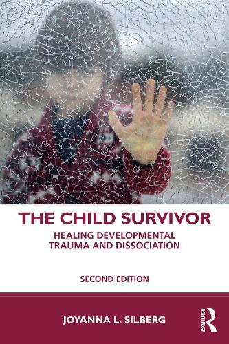 Бумажная книга «The Child Survivor: Healing Developmental Trauma and Dissociation», автор Джойанна Л. Силберг - фото №1