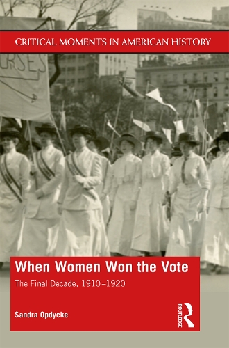Паперова книга «When Women Won The Vote: The Final Decade, 1910-1920», автор Сандра Опдике - фото №1