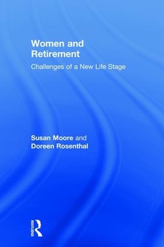 Паперова книга «Women and Retirement: Challenges of a New Life Stage», авторів Дорін Розенталь, Сюзан Мур - фото №1