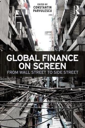 Бумажная книга «Global Finance on Screen: From Wall Street to Side Street», автор Константин Парвулеску - фото №1